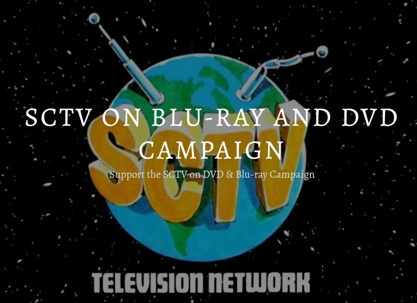 Support the SCTV on Blu-ray and DVD Campaign